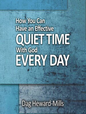 cover image of How You Can Have an Effective Quiet Time with God Every Day